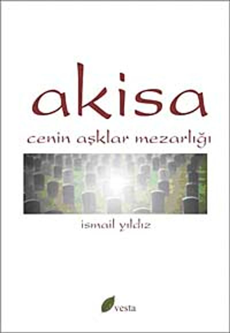 Akisa: Cenin Aşklar Mezarlığı
